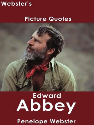 cover image of Webster's Edward Abbey Picture Quotes